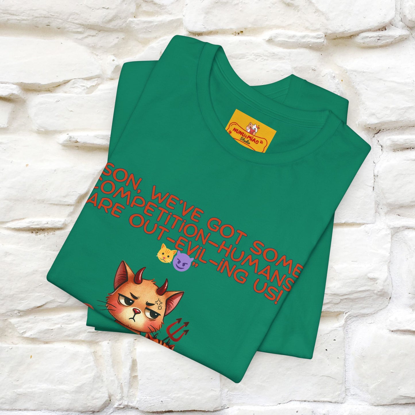 "Humans Are Out-Evil-Ing Us." Cat  T-shirt |Nunu&Miao Studio
