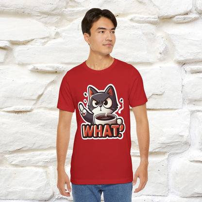 "What" Cat T-Shirt for Men & Women | 100% Cotton* | Cattitude Tee