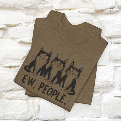 Ew, People | Funny Cat T-Shirt for Men & Women | 100% Cotton*