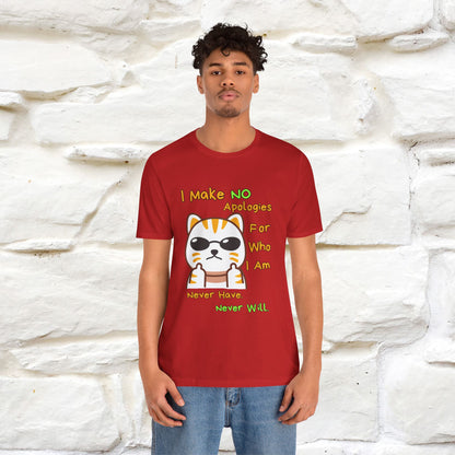 "I Make No Apologies... " |Cat T-Shirt | Nunu&Miao Studio
