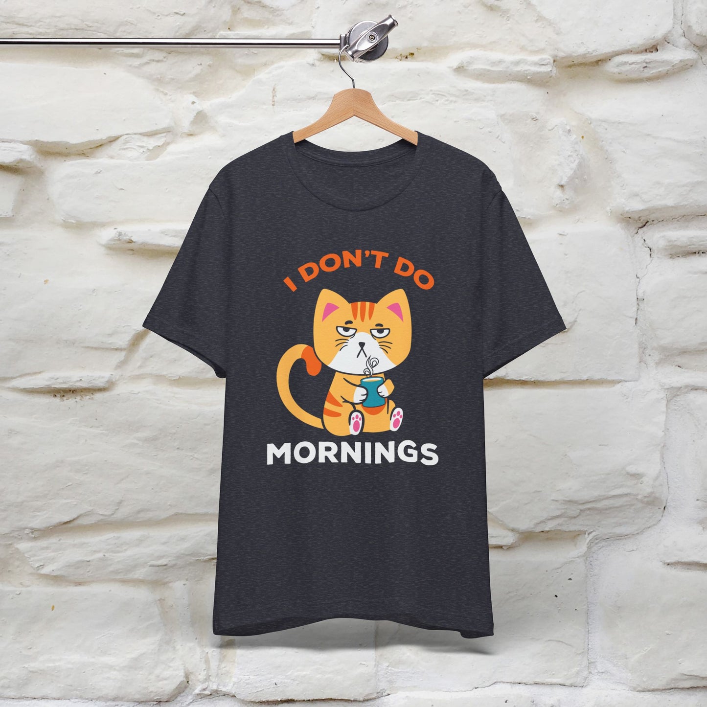 ''I Don't Do Mornings''  Cat T-shirt for Men and Women 100% Cotton*