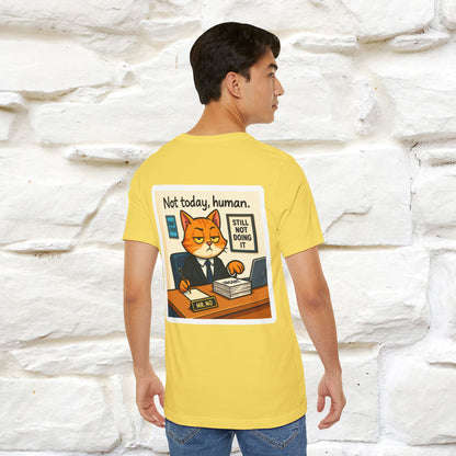 ''Not Today, Human''|  Sarcastic Cat T-Shirt | Front & Back Design | Nunu&Miao Studio