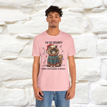 I'm So Grumpy, I'm Not Even Talking to Myself | Funny Cat Christmas Shirt for Men & Women | 100% Cotton