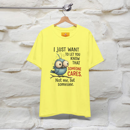 "I Just Want To Let You Know ..." |Funny T-Shirt | Nunu&Miao Studio