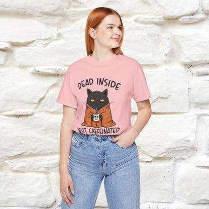 "Dead Inside But Caffeinated" |Funny T-Shirt | Nunu&Miao Studio
