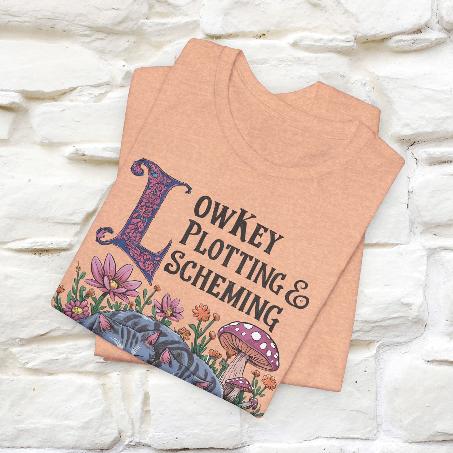 "Lowkey Plotting And Scheming" T-Shirt for Men and Women | 100% Cotton*