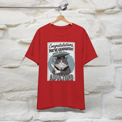 "Congratulations, You've Graduated! Now the Real Fun Begins - Adulting" Funny Cat Graduation T-Shirt for Men & Women | 100% Cotton* | Graduation T-Shirts