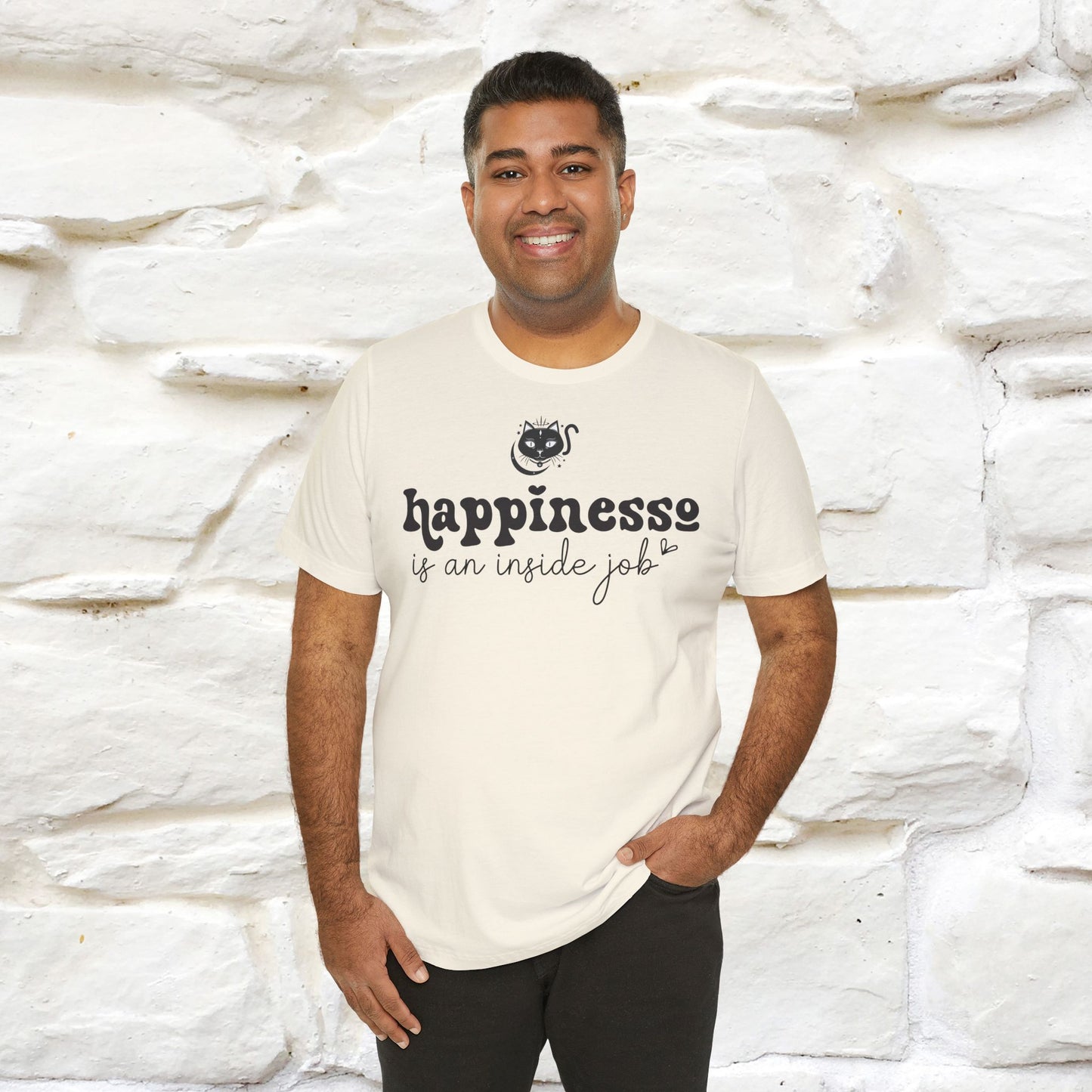 "Happiness Is An Inside Job T-Shirt for Men & Women | 100% Cotton*