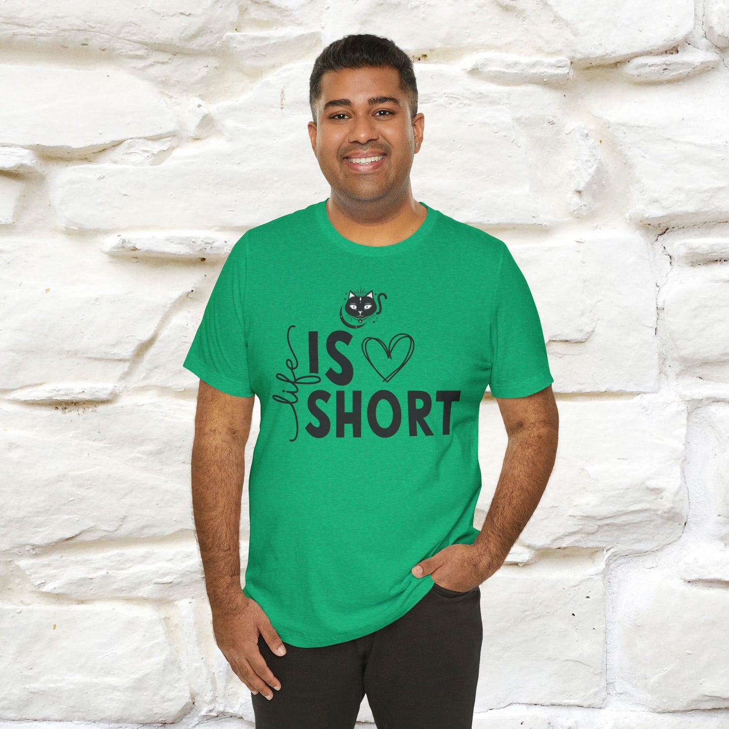 "Life Is Short" T-Shirt for Men & Women | 100% Cotton*