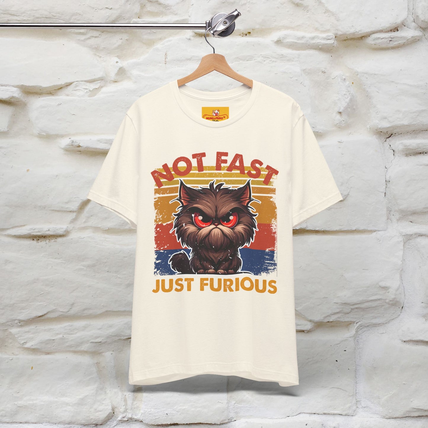 Not Fast, Just Furious |  Sarcastic Cat T-Shirt | Nunu&Miao Studio