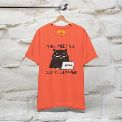 "This Meeting Could've Been a Nap" | Sarcastic Cat T-Shirt | Nunu&Miao Studio