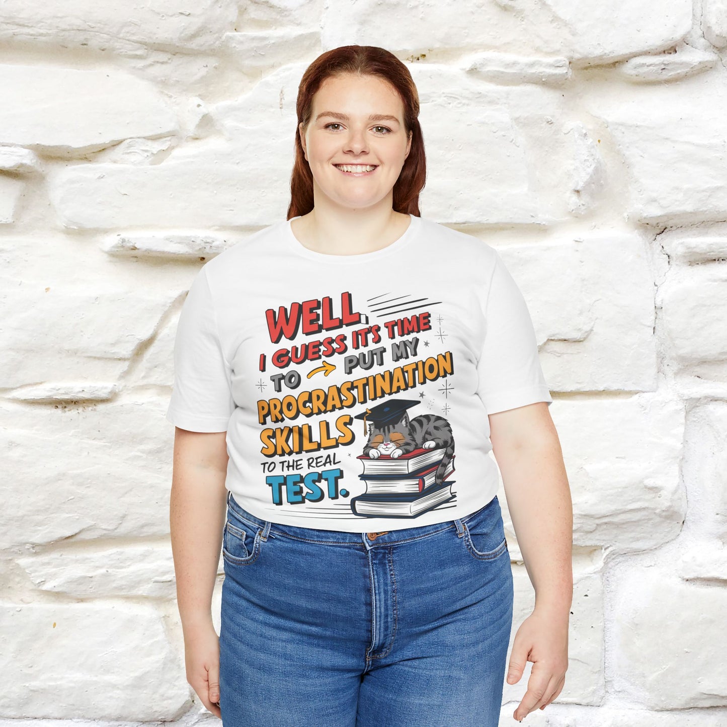 "Well I Guess It's Time To Put My Procrastination Skills To The Real Test" Funny Cat Graduation T-Shirt for Men & Women | 100% Cotton*