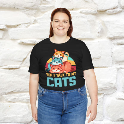 ''Yep, I Talk To My Cats'' Cute Cat T-Shirt for Men & Women | 100% Cotton* 🐾