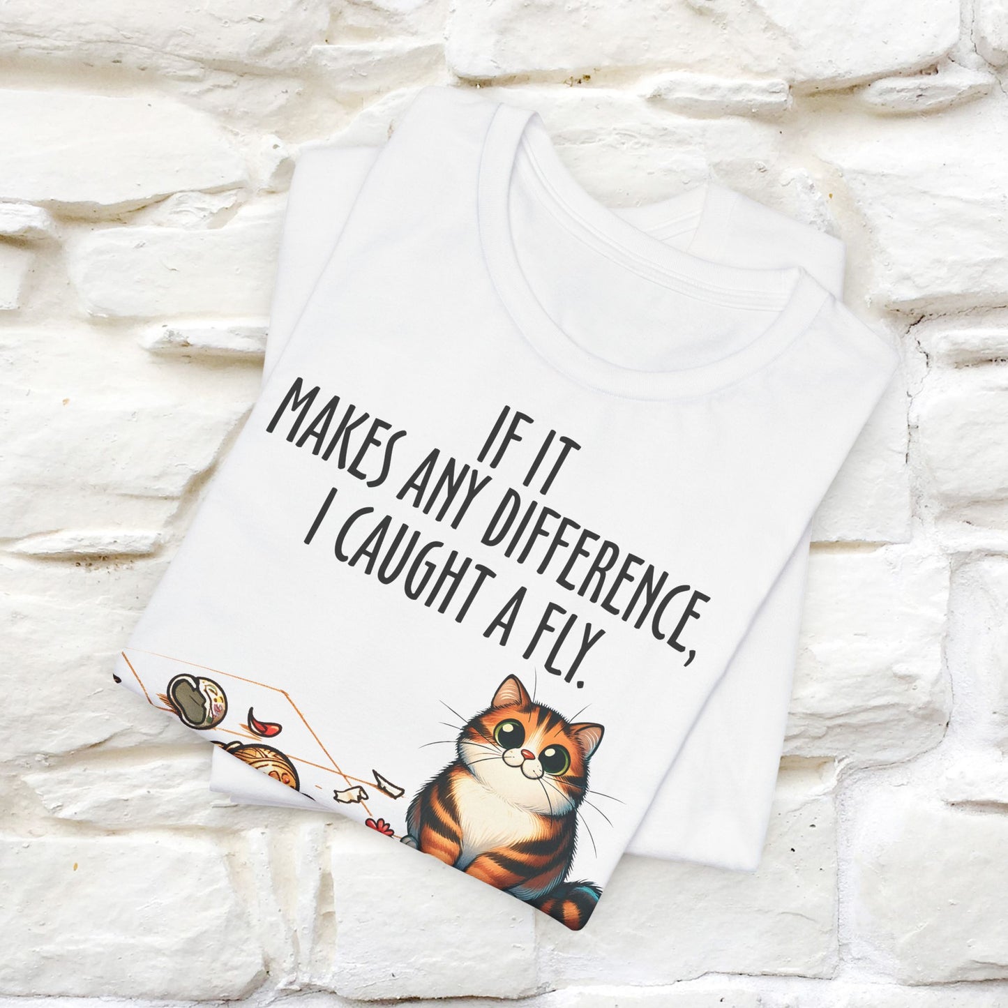 "If It Makes Any Difference, I Caught A Fly" Funny Cat T-Shirt for Men & Women | 100% Cotton 🐾