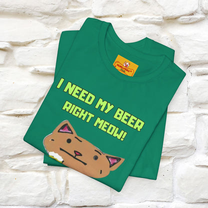 "I Need My Beer Right Meow!" Cat  T-shirt |Nunu&Miao Studio