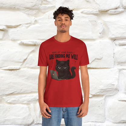 "None of your Emails Are Finding Me Well" Cat T-Shirt | Nunu&Miao Studio
