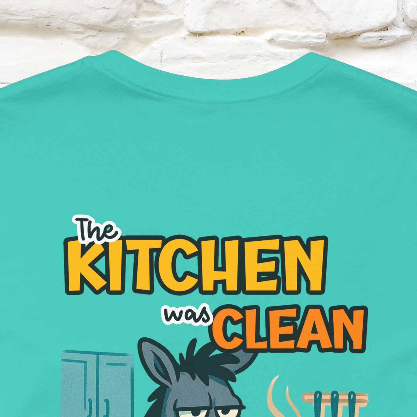 "The Kitchen Was Clean... " |Funny T-Shirt | Nunu&Miao Studio