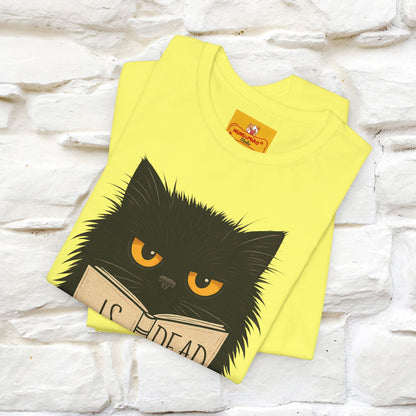 "Is He Dead Yet" |Cat T-Shirt | Nunu&Miao Studio