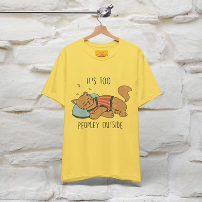 ''It’s Too Peopley Outside'' | Funny Cat T-Shirt | Nunu&Miao Studio