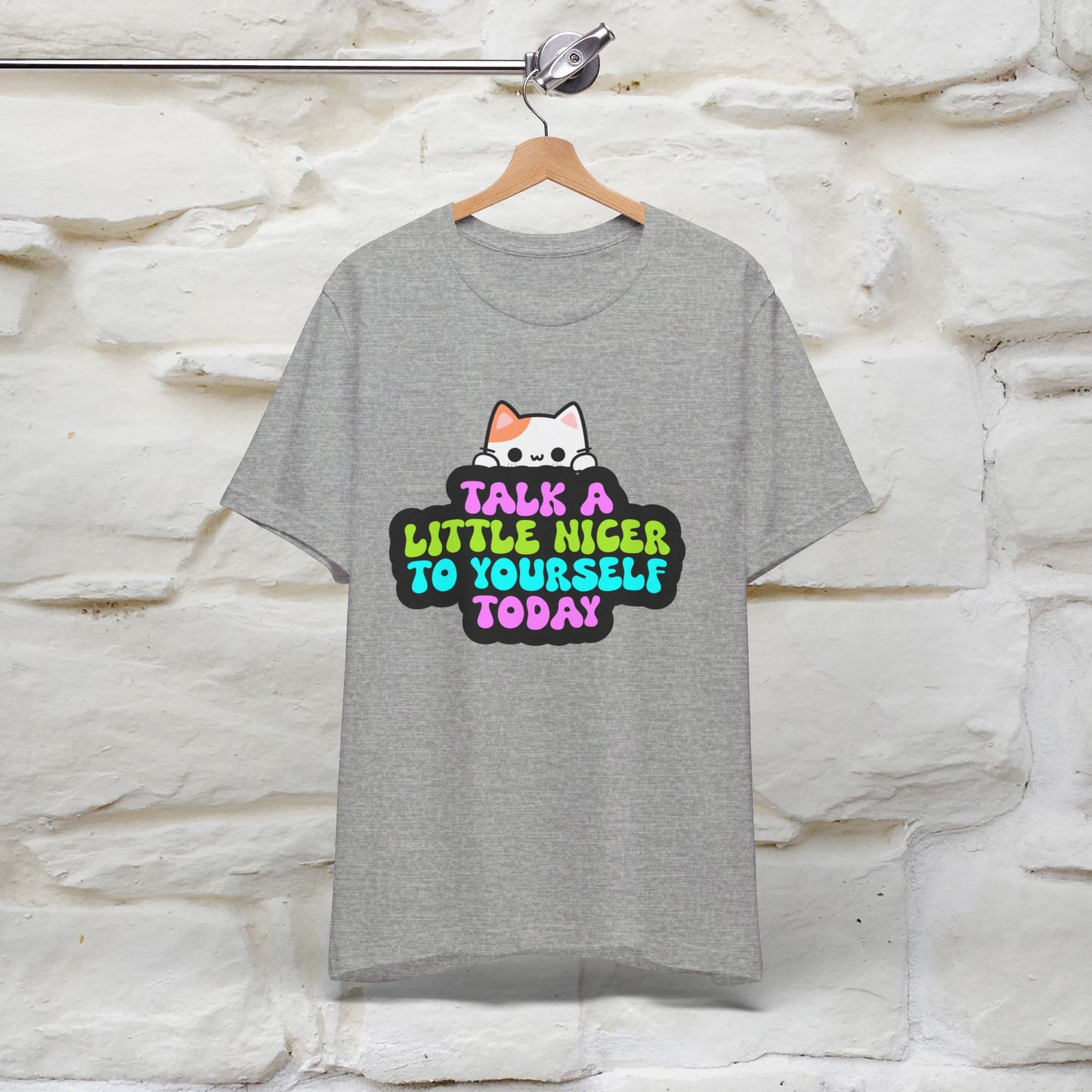 ''Talk A Little Nicer To Yourself Today'' T-shirt for Women 100% Cotton* - Nunu&Miao Studio