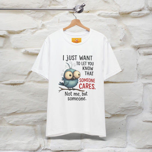 "I Just Want To Let You Know ..." |Funny T-Shirt | Nunu&Miao Studio