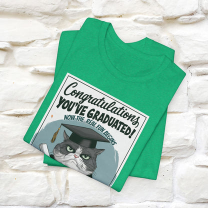 "Congratulations, You've Graduated! Now the Real Fun Begins - Adulting" Funny Cat Graduation T-Shirt for Men & Women | 100% Cotton* | Graduation T-Shirts