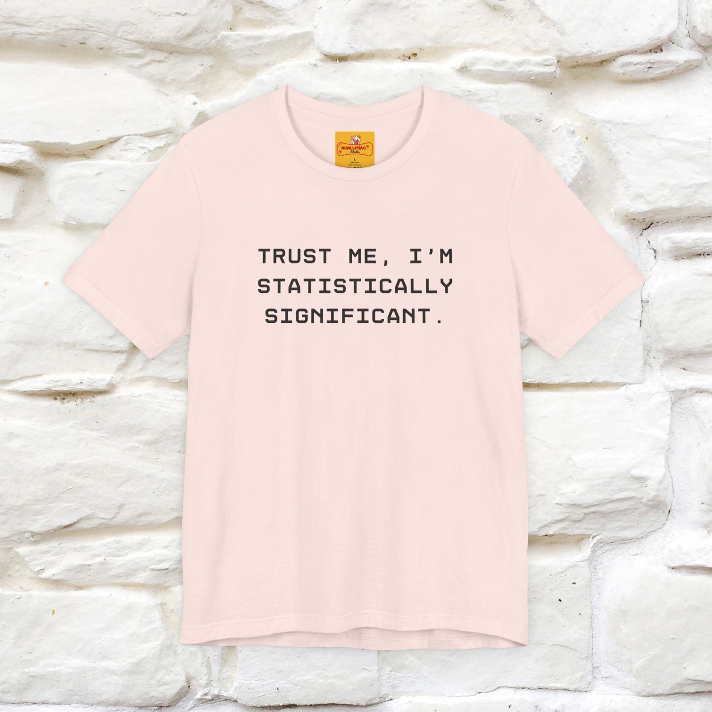 “Trust me, I’m statistically significant.”|  Cat T-Shirt | Front & Back Design | Nunu&Miao Studio