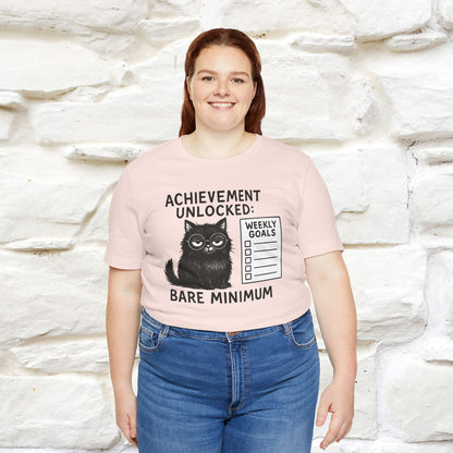 "Achievement Unlocked Bare Minimum." |Cat T-Shirt | Nunu&Miao Studio