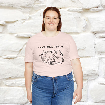 "Can't Adult Today" |Cat T-Shirt | Nunu&Miao Studio - Nunu&Miao Studio
