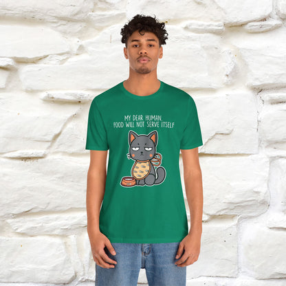 "Dear Human, Food Will Not Serve Itself" |Cat T-Shirt | Nunu&Miao Studio