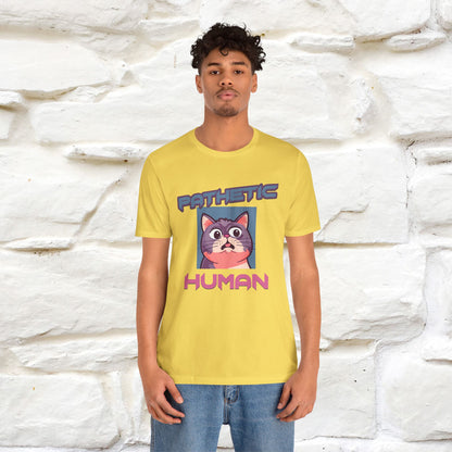 ''Pathetic Human'' | Funny Cat T-Shirt | Nunu&Miao Studio