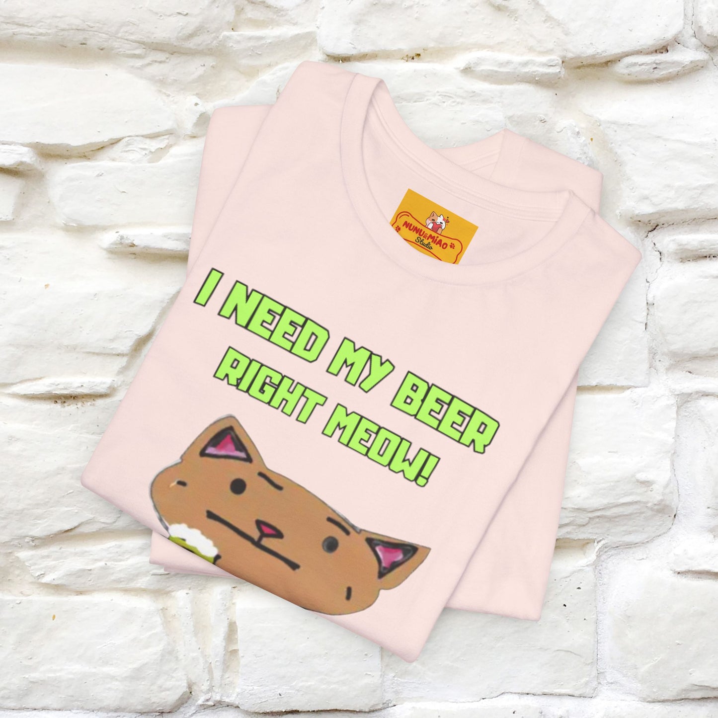"I Need My Beer Right Meow!" Cat  T-shirt |Nunu&Miao Studio
