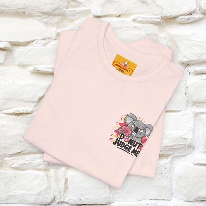 "Donut Judge Me " |Funny  T-Shirt | Front & Back Design | Nunu&Miao Studio