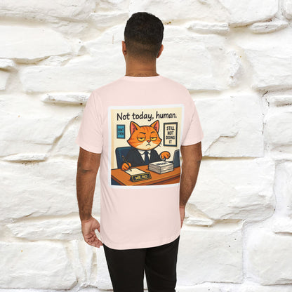 ''Not Today, Human''|  Sarcastic Cat T-Shirt | Front & Back Design | Nunu&Miao Studio
