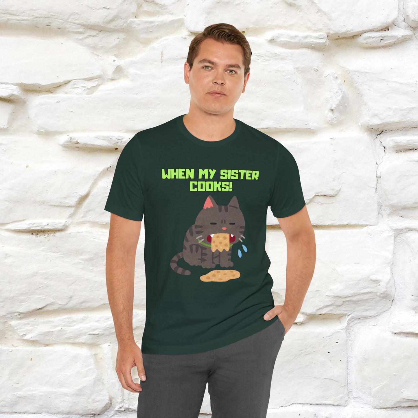 "When My Sister Cooks" Funny Cat  T-shirt |Nunu&Miao Studio