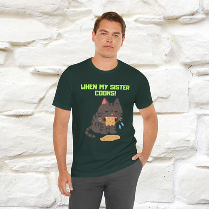 "When My Sister Cooks" Funny Cat  T-shirt |Nunu&Miao Studio