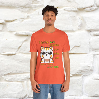 "I Make No Apologies... " |Cat T-Shirt | Nunu&Miao Studio