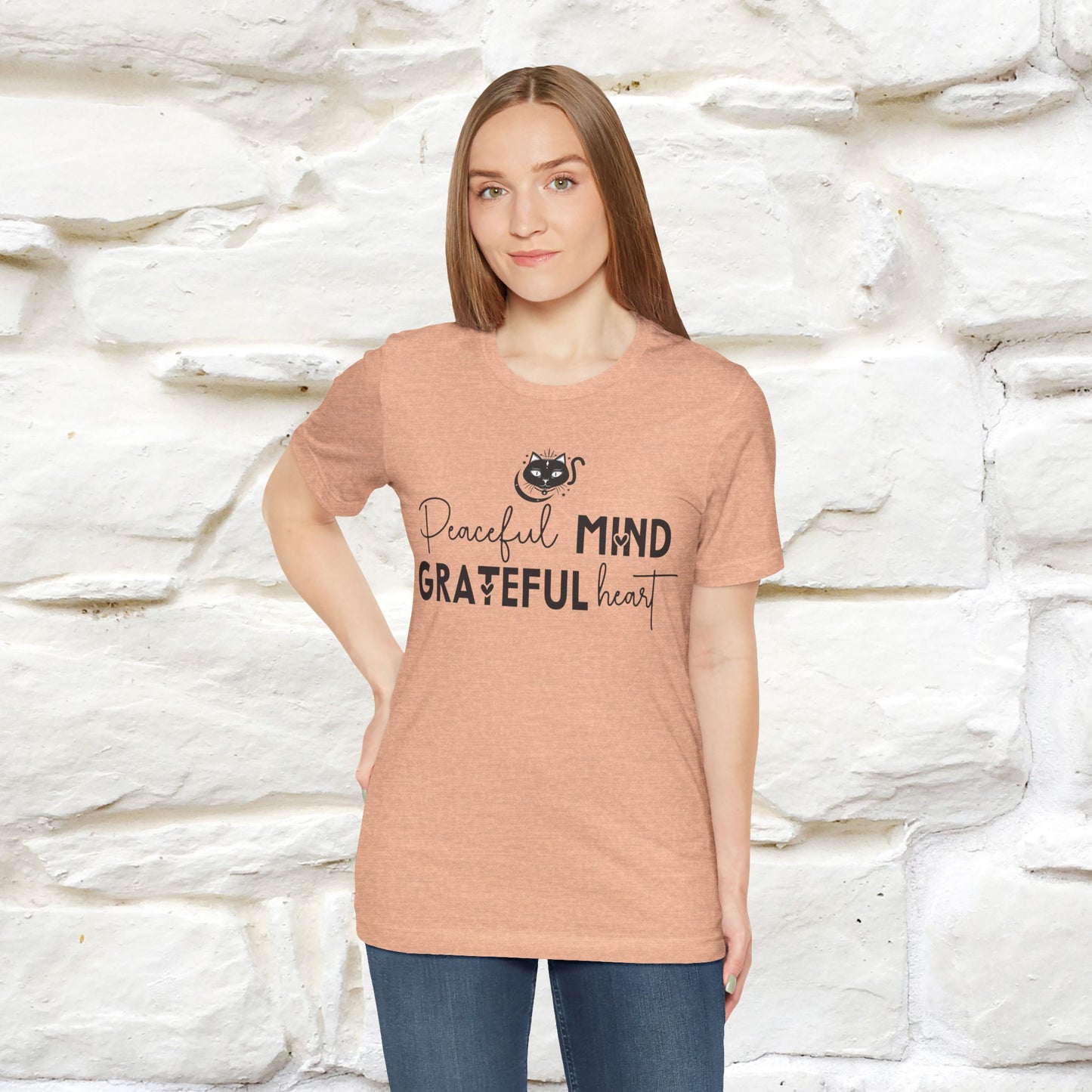 "Peaceful Mind Grateful Heart" T-Shirt for Men & Women | 100% Cotton*