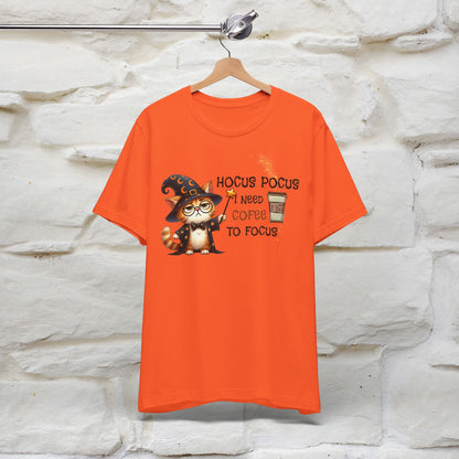 ''Hocus Pocus I Need Coffe To Focus'' Unisex T-shirt 100% Cotton*