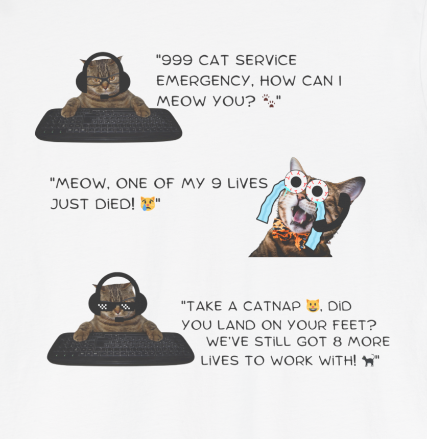 "911 Emergency How Can I Help You" Unisex Cat T-Shirt Front And Back Design 100% Cotton*