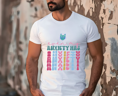 ''Even My Anxiety Has Anxiety '' T-shirt for Man 100% Cotton* - Nunu&Miao Studio