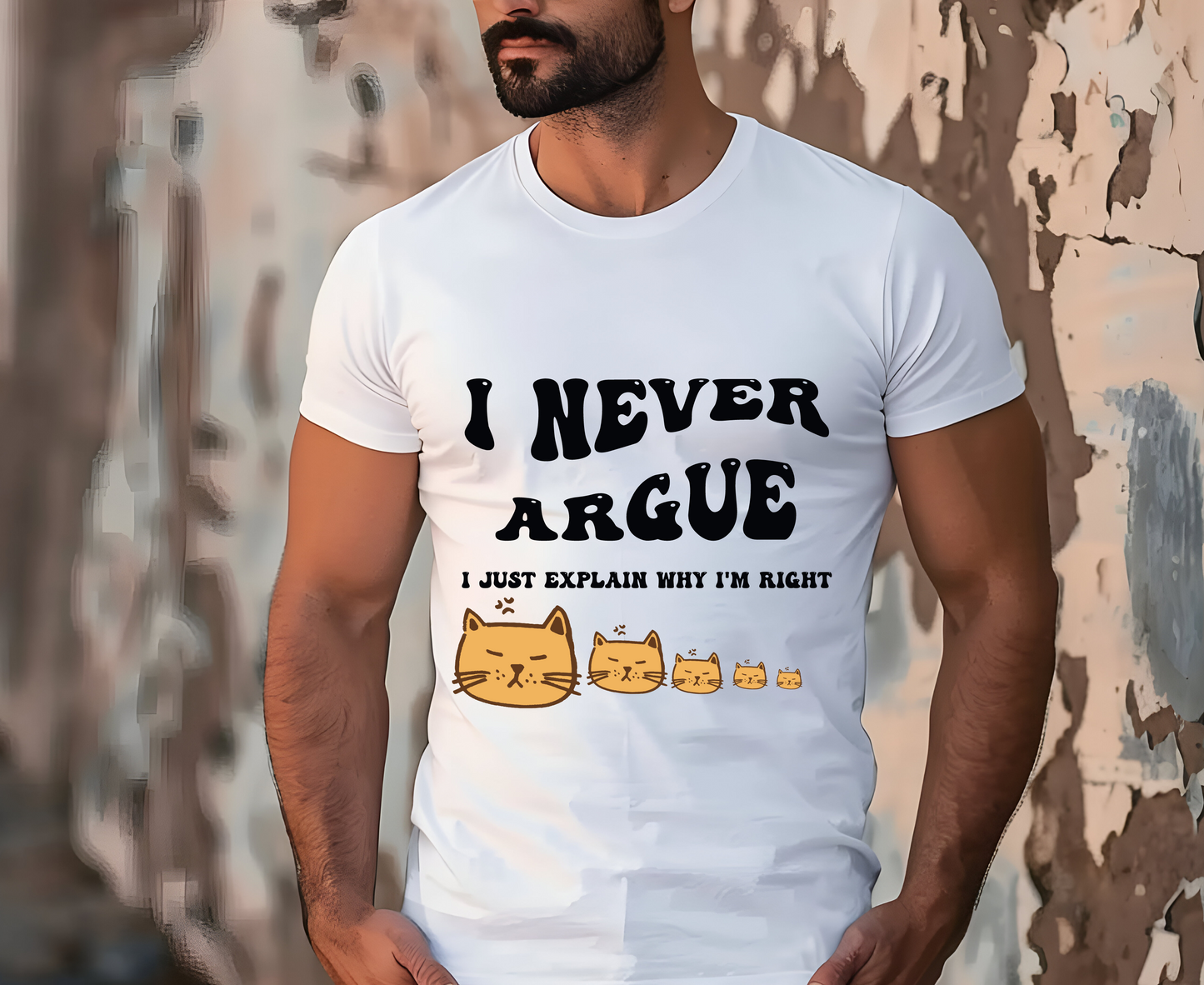 ''I Never Argue. I Just Explain Why I am Right'' T-shirt for Man 100% Cotton* - Nunu&Miao Studio